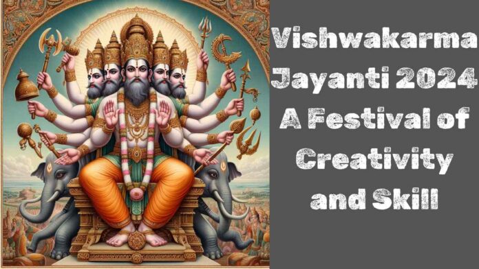 Illustration of Lord Vishwakarma with multiple heads and arms, seated on a throne with tools, against a celestial backdrop and written Vishwakarma Jayanti 2024 A Festival of Creativity and Skill